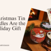Christmas Tin Jar Candle
